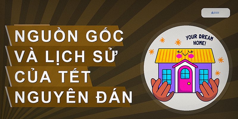 Nguồn gốc và lịch sử của Tết Nguyên Đán