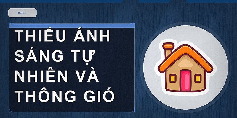 Thiếu ánh sáng tự nhiên và thông gió