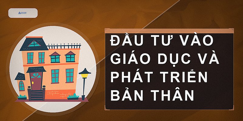 Đầu tư vào giáo dục và phát triển bản thân
